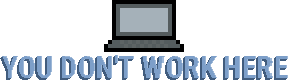 You Don't Work Here Logo